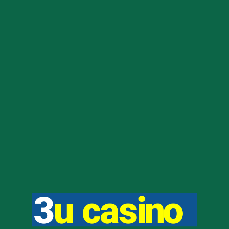 3u casino